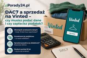 DAC7 a sprzedaż na Vinted – czy musisz podać dane i czy zapłacisz podatek?